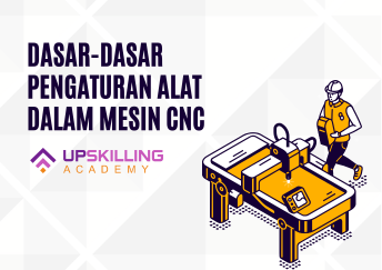 Dasar Dasar Pengaturan Alat dalam Mesin CNC