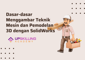 Dasar dasar Menggambar Teknik Mesin dan Pemodelan 3D dengan SolidWorks 1