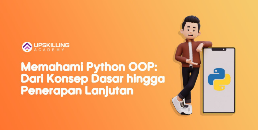 Memahami Python OOP Dari Konsep Dasar hingga Penerapan Lanjutan
