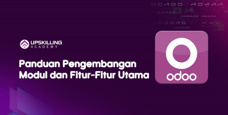 Odoo Panduan Pengembangan Modul dan Fitur Fitur Utama