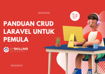 Panduan CRUD Laravel untuk Pemula – Upskilling Academy