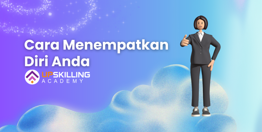 Cara Menempatkan Diri Anda