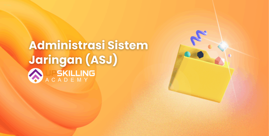 Administrasi Sistem Jaringan (ASJ)