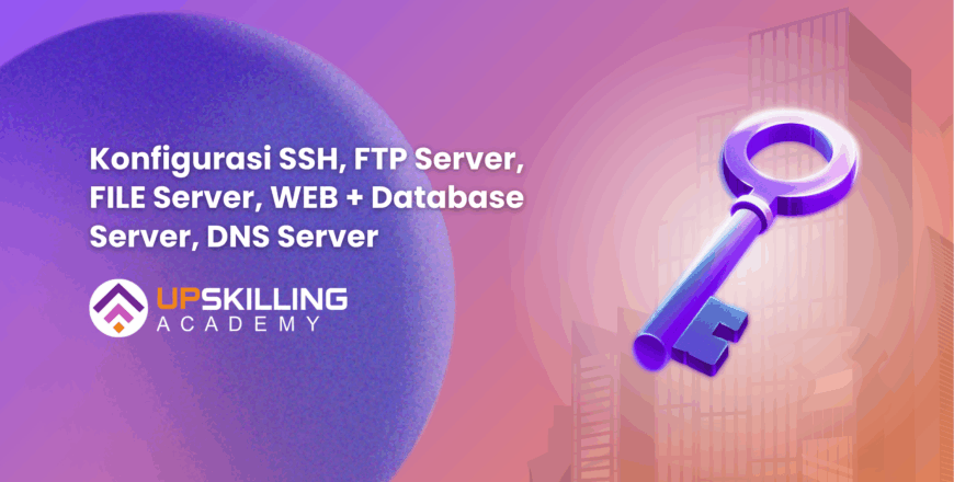 Konfigurasi SSH, FTP Server, FILE Server, WEB + Database Server, DNS Server