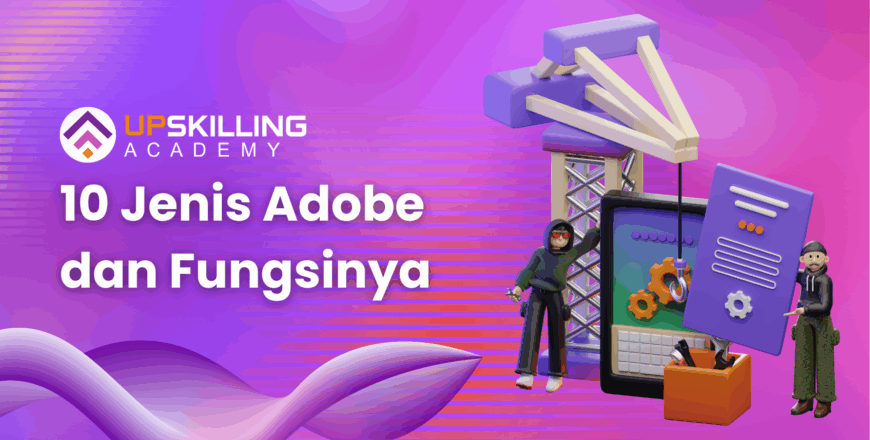 10 Jenis Adobe dan Fungsinya