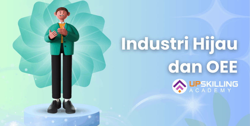 Industri Hijau dan OEE