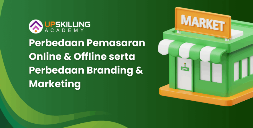 Perbedaan Pemasaran Online & Offline serta Perbedaan Branding & Marketing (2)